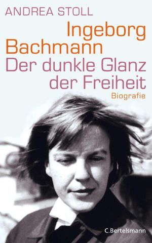 [Die Biografie 01] • Ingeborg Bachmann-Der dunkle Glanz der Freiheit